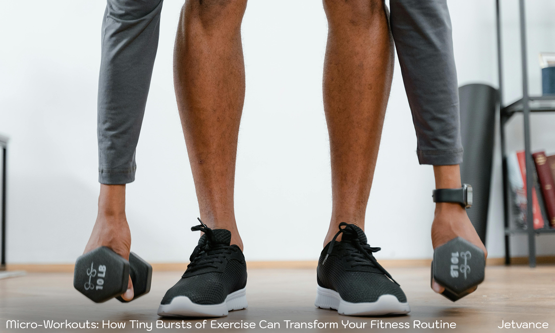 Micro-Workouts: How Tiny Bursts of Exercise Can Transform Your Fitness Routine